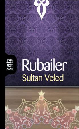 Sultan Veled’in Rubaileri – Prof. Dr. Veyis Değirmençay
