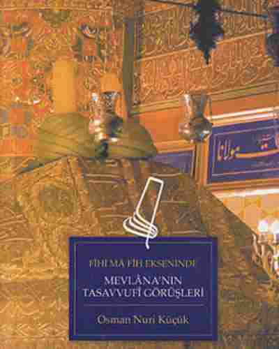 Mevlana’nın Tasavvufi Görüşleri..