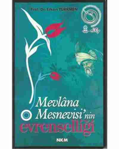 MEVLÂNA MESNEVİSİ´NİN EVRENSELLİĞİ