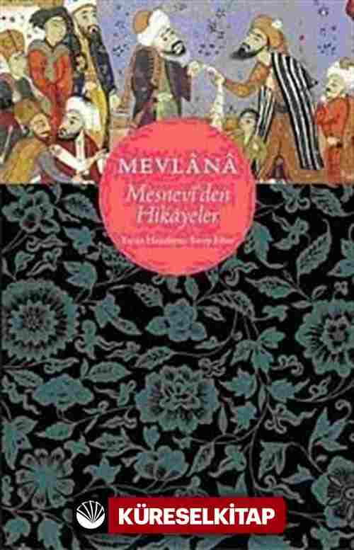 Mevlana ve Mesneviden Hikayeler