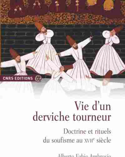 Vie d’un Derviche Tourneur
