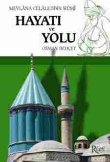 Mevlânâ Celaleddin Rûmî Hayatı ve Yolu