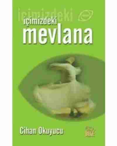 İÇİMİZDEKİ MEVLANA