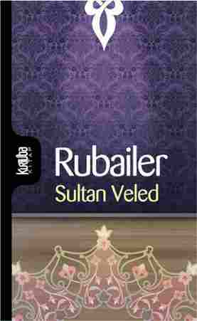Sultan Veled’in Rubaileri