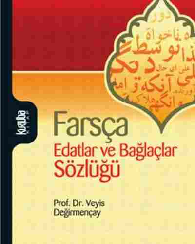 Farsça Edatlar ve Bağlaçlar Sözlüğü