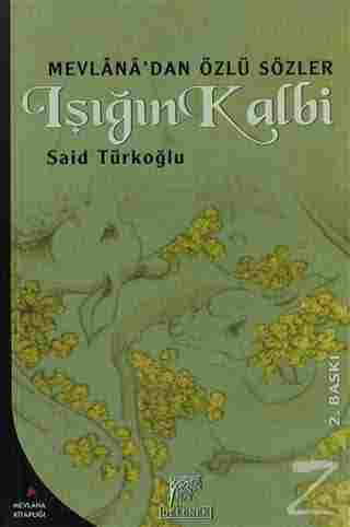 Mevlana’dan Özlü Sözler – Işığın Kalbi