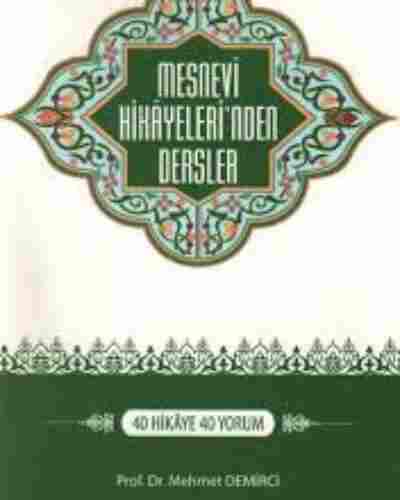 MESNEVİ HİKÂYELERİNDEN DERSLER