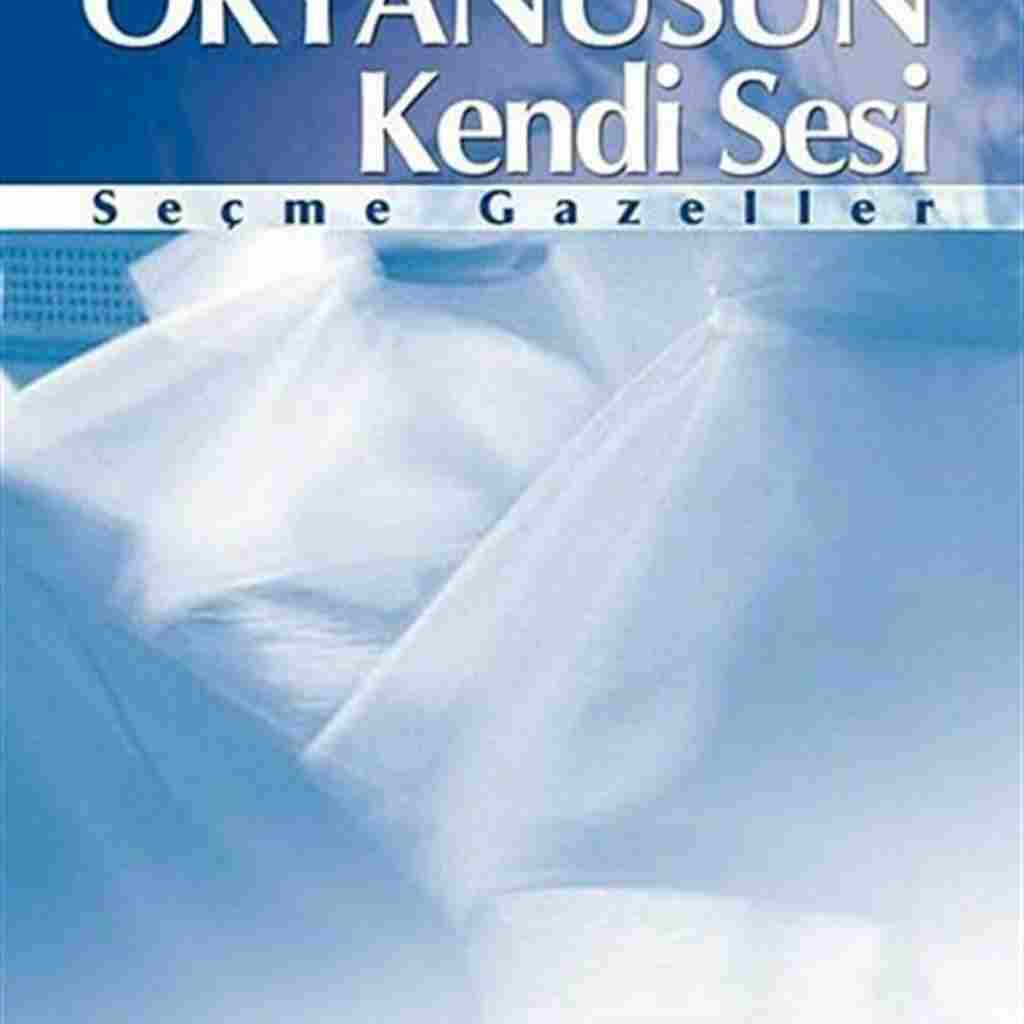 Okyanusun Kendi Sesi / Seçme Gazeller