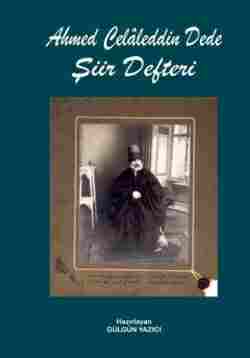 Ahmed Celâleddin Dede ve Şiir Defteri