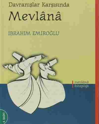 Yanlış Düşünce ve Davranışlar Karşısında Mevlana