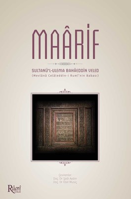 Maarif; Sultanü’l-Ulema Bahaeddin Veled