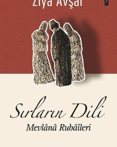 Sırların Dili: Mevlana Rubaileri