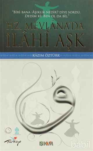 Hz. Mevlana’da İlahi Aşk